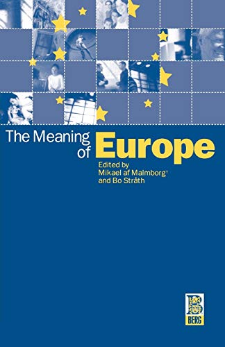 9781859735817: The Meaning of Europe: Variety and Contention within and Among Nations