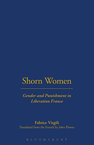 Stock image for Shorn Women: Gender and Punishment in Liberation France for sale by HPB-Red