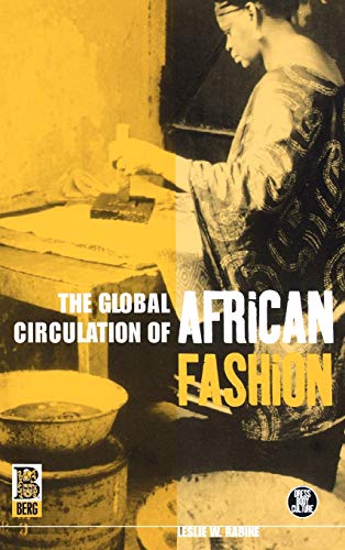 Imagen de archivo de The Global Circulation of African Fashion a la venta por ThriftBooks-Dallas