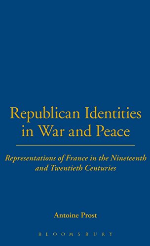Stock image for Republican Identities in War and Peace: Representations of France in the Nineteenth and Twentieth Centuries (The Legacy of the Great War) for sale by Powell's Bookstores Chicago, ABAA