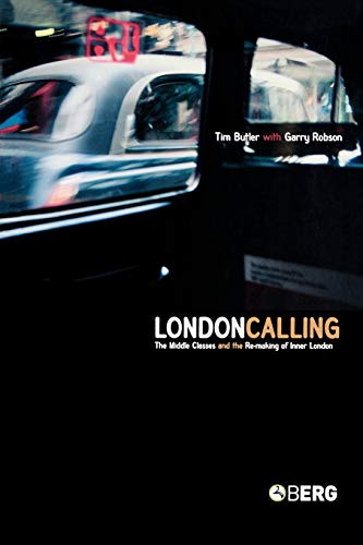 Beispielbild fr London Calling: The Middle Classes and the Remaking of Inner London zum Verkauf von WorldofBooks