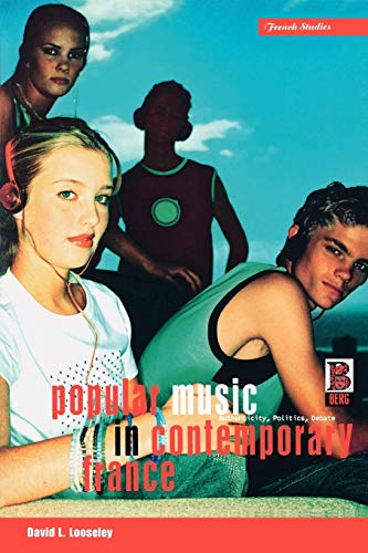 Imagen de archivo de Popular Music in Contemporary France: Authenticity, Politics, Debate a la venta por ThriftBooks-Dallas