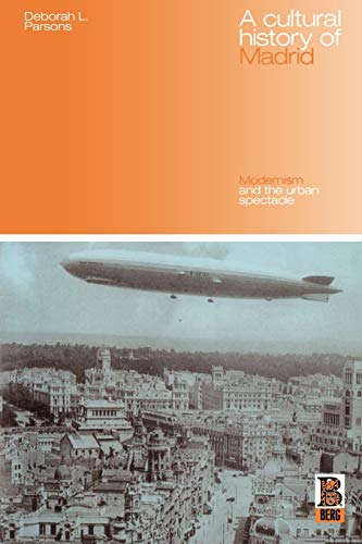 9781859736517: A Cultural History of Madrid: Modernism and the Urban Spectacle