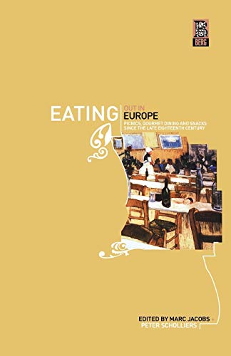 9781859736586: Eating Out in Europe: Picnics, Gourmet Dining and Snacks Since the Late Eighteenth Century