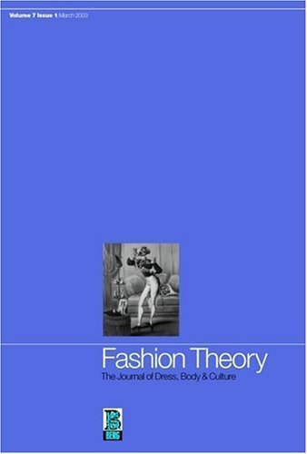 Beispielbild fr Fashion Theory: Volume 7, Issue 1: The Journal of Dress, Body and Culture zum Verkauf von Midtown Scholar Bookstore