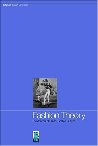Imagen de archivo de Fashion Theory: Volume 7, Issue 1: The Journal of Dress, Body and Culture a la venta por Midtown Scholar Bookstore