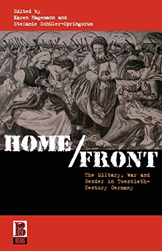 Stock image for Home/Front: The Military, War and Gender in Twentieth-Century Germany for sale by Chiron Media