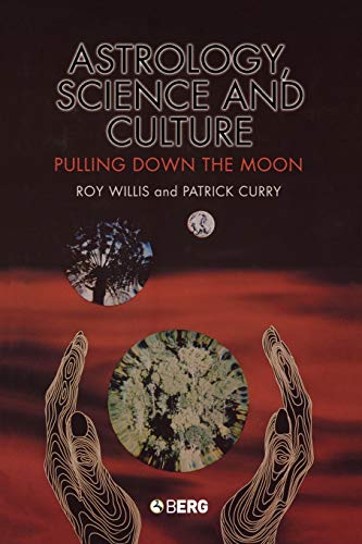 Imagen de archivo de Astrology, Science and Culture: Pulling down the Moon a la venta por ZBK Books