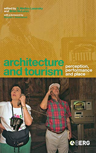 Stock image for Architecture and Tourism: Perception, Performance and Place for sale by Midtown Scholar Bookstore