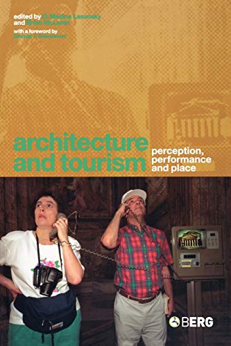 Imagen de archivo de Architecture and Tourism: Perception, Performance and Place a la venta por Anybook.com