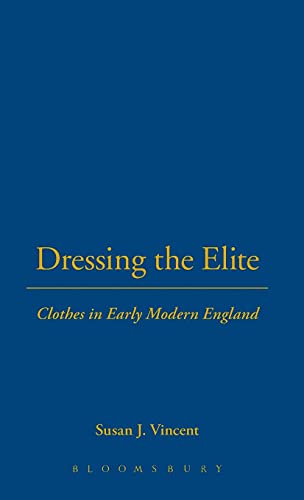 9781859737460: Dressing the Elite: Clothes in Early Modern England