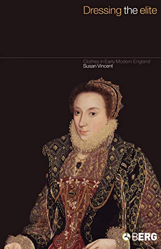 9781859737514: Dressing the Elite: Clothes in Early Modern England