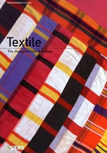 Stock image for Textile, Volume 2, Issue 2: The Journal of Cloth and Culture for sale by Midtown Scholar Bookstore