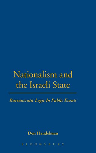 Beispielbild fr Nationalism and the Israeli State: Bureaucratic Logic In Public Events zum Verkauf von Cambridge Rare Books