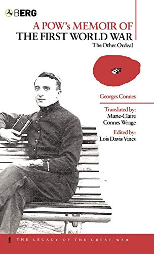 Imagen de archivo de A POW's Memoir of the First World War: The Other Ordeal (Legacy of the Great War) a la venta por AwesomeBooks