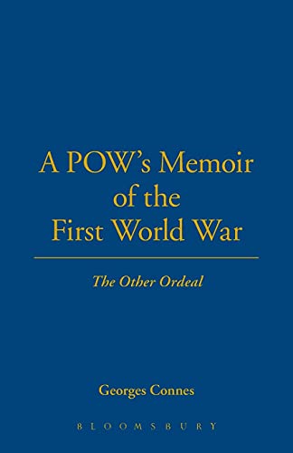 Imagen de archivo de A POW's Memoir of the First World War: The Other Ordeal (Legacy of the Great War) a la venta por Ergodebooks