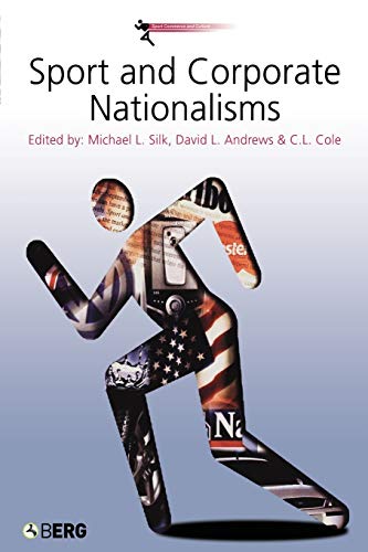 Stock image for Sport and Corporate Nationalisms (Sport, Commerce and Culture) for sale by Powell's Bookstores Chicago, ABAA