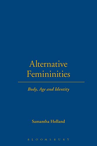 Stock image for Alternative Femininities: Body, Age and Identity: v. 36 (Dress, Body, Culture) for sale by WorldofBooks