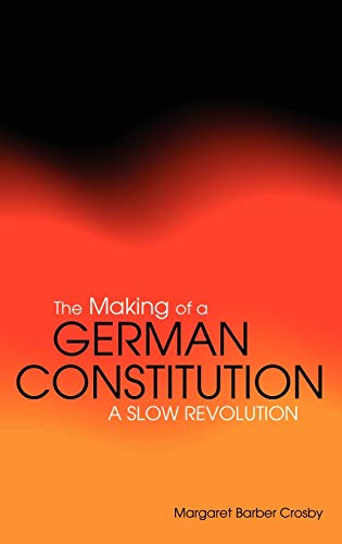 9781859738122: The Making of a German Constitution: A Slow Revolution