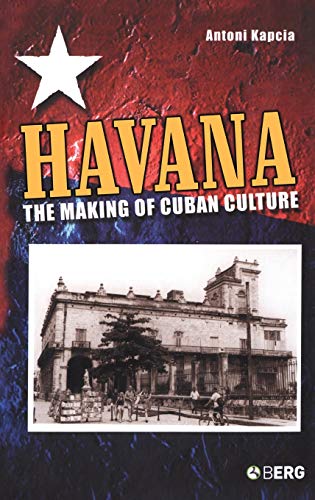 Stock image for Havana: The Making of Cuban Culture for sale by Hay-on-Wye Booksellers