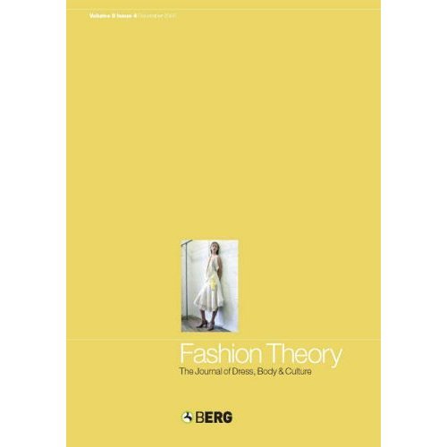 Beispielbild fr Fashion Theory: Volume 9, Issue 4: The Journal of Dress, Body and Culture zum Verkauf von Powell's Bookstores Chicago, ABAA