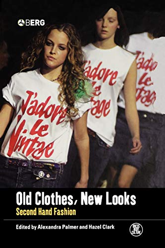 Beispielbild fr Old Clothes, New Looks: Second-Hand Fashion (Dress, Body, Culture) zum Verkauf von SecondSale
