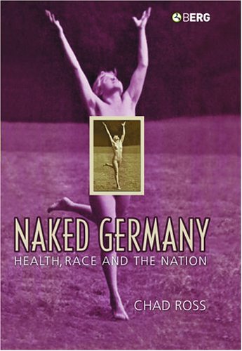 9781859738610: Naked Germany: Health, Race and the Nation