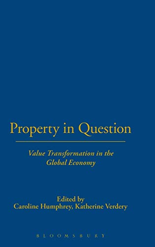 Stock image for Property in Question: Value Transformation in the Global Economy (Wenner-Gren International Symposium) for sale by WYEMART LIMITED