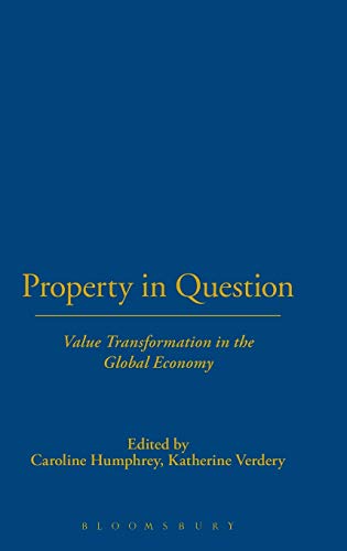 Stock image for Property in Question: Value Transformation in the Global Economy (Wenner-Gren International Symposium Series) for sale by WorldofBooks