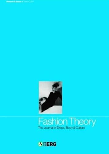 FASHION THEORY - THE JOURNAL OF DRESS, BODY & CULTURE Vol. 8 Issue 1, March 2004