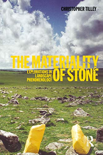 Beispielbild fr The Materiality of Stone: Explorations in Landscape Phenomenology: 1 zum Verkauf von Windows Booksellers