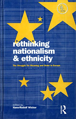 Beispielbild fr Rethinking Nationalism and Ethnicity : The Struggle for Meaning and Order in Europe zum Verkauf von Blackwell's