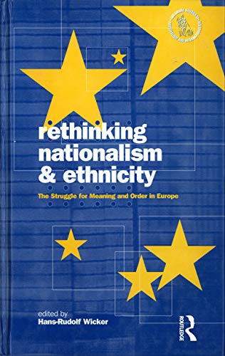 Stock image for Rethinking Nationalism and Ethnicity: The Struggle for Meaning and Order in Europe (Nationalism & Internationalism) for sale by HPB-Movies