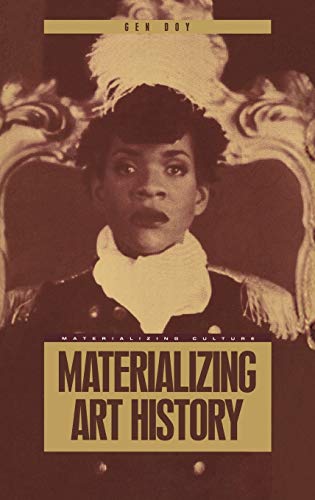 Materializing Art History (Materializing Culture Series)