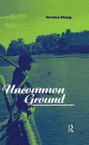 Beispielbild fr Uncommon Ground: Landscape, Values and the Environment zum Verkauf von Blackwell's