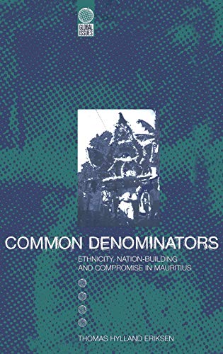 Imagen de archivo de Common Denominators: Ethnicity, Nation-Building and Compromise in Mauritius (Global Issues) a la venta por Bookmans