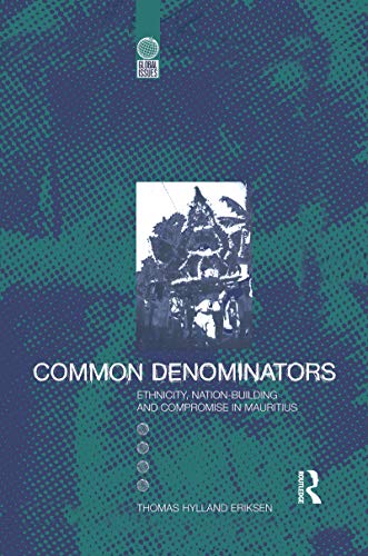 Beispielbild fr Common Denominators: Ethnicity, Nation-Building and Compromise in Mauritius (Global Issues) zum Verkauf von WorldofBooks