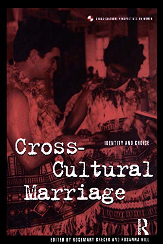 Beispielbild fr Cross-Cultural Marriage: Identity and Choice (Cross-Cultural Perspectives on Women) zum Verkauf von WorldofBooks