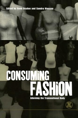 9781859739693: Consuming Fashion: Adorning the Transnational Body: v. 4 (Dress, Body, Culture)