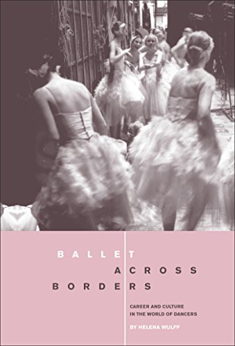 9781859739938: Ballet across Borders: Career and Culture in the World of Dancers