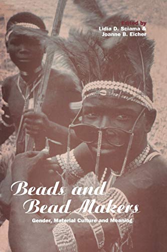 Stock image for Beads and Bead Makers: Gender, Material Culture and Meaning (Cross Cultural Perspectives on Women) for sale by Ergodebooks