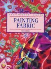 Beispielbild fr Painting Fabric zum Verkauf von Better World Books