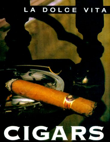 Imagen de archivo de Cigars (Dolce Vita (New Holland (Publishers) Ltd.).) a la venta por Half Price Books Inc.
