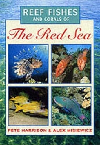 Stock image for Reef Fishes and Corals of the Red Sea for sale by WorldofBooks