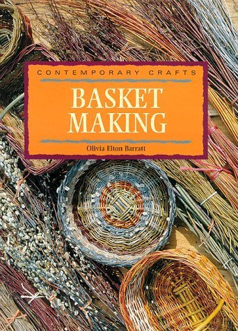 Basket Making (9781859742112) by Barratt, Olivia Elton