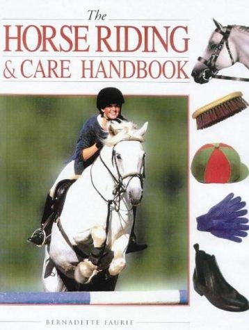 Stock image for The Horse Riding and Care Handbook for sale by Ammareal