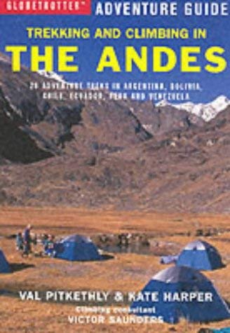 Stock image for Trekking and Climbing in the Andes (Globetrotter Adventure Guide) for sale by The Guru Bookshop