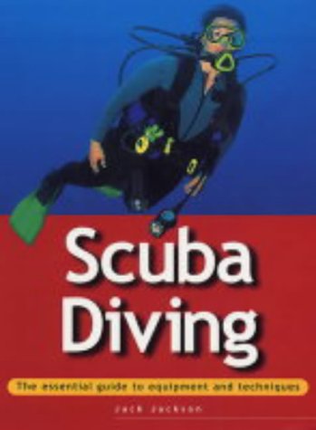 Imagen de archivo de Scuba Diving: The Essential Guide to Equipment and Techniques (Adventure Sports) a la venta por WorldofBooks