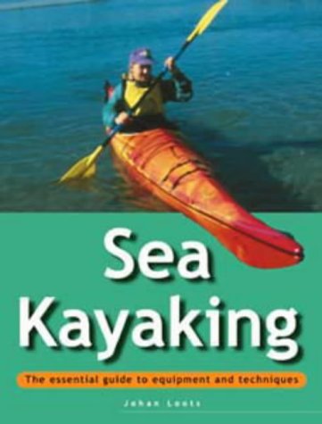 9781859743997: Sea Kayaking: The Essential Guide to Equipment and Techniques (Adventure Sports)
