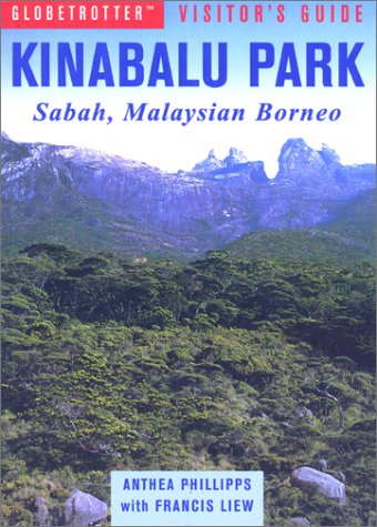 9781859744055: Globetrotter Kinabalu Park: Visitor's Guide : Sabah, Malaysian Borneo